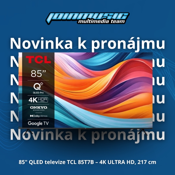 Novinka v nabídce techniky: 85&quot; QLED televize TCL 85T7B – 4K ULTRA HD pro profesionální prezentace a konference